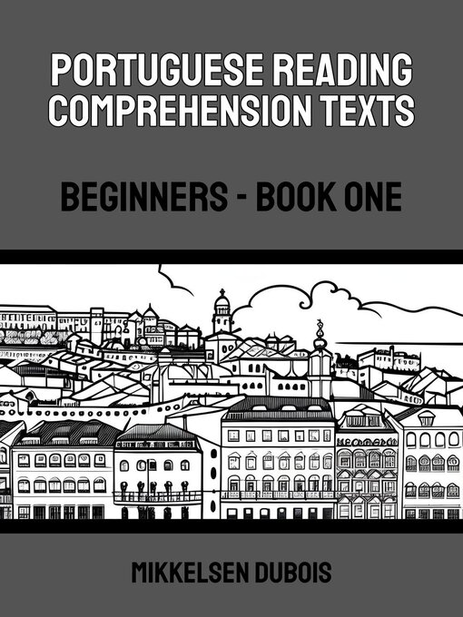 Title details for Portuguese Reading Comprehension Texts by Mikkelsen Dubois - Available